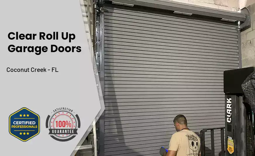 Clear Roll Up Garage Doors Coconut Creek - FL