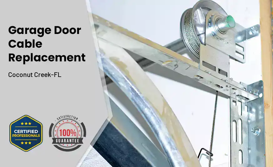 Garage Door Cable Replacement Coconut Creek-FL