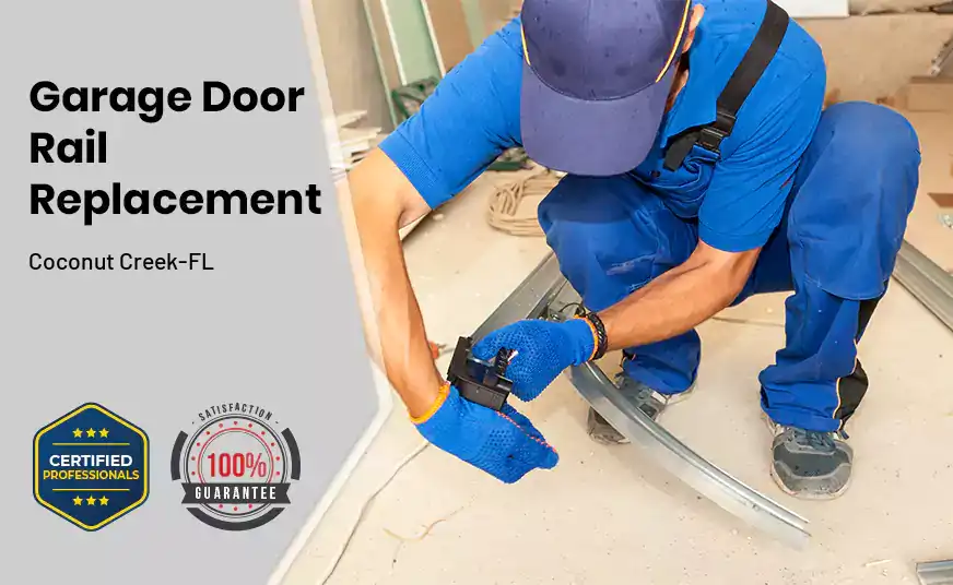 Garage Door Rail Replacement Coconut Creek-FL