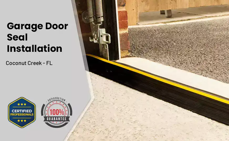 Garage Door Seal Installation  Coconut Creek - FL