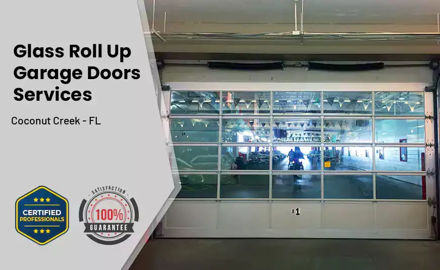 Glass Roll Up Garage Door Coconut Creek - FL
